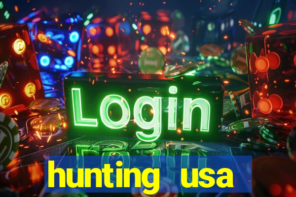 hunting usa dinheiro infinito